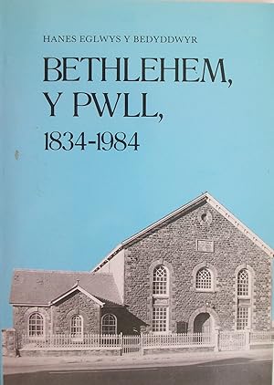 Hanes Eglwys Bedyddwyr Bethelem, y Pwll 1834-1984.
