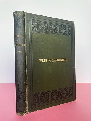 THE BIRDS OF LANCASHIRE [Large Paper Copy]