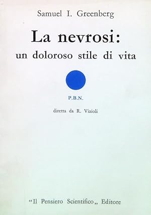 Bild des Verkufers fr La nevrosi: un doloroso stile di vita zum Verkauf von Librodifaccia