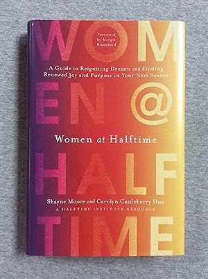 Seller image for Women At Halftime: A Guide To Reigniting Dreams And Finding Renewed Joy And Purpose In Your Next Season for sale by Book Nook