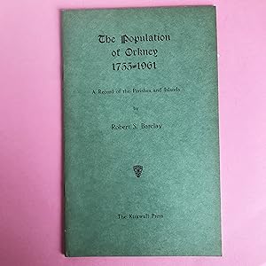 THE POPULATION OF ORKNEY 1755-1961 A Record of the Parishes and Islands