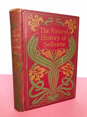 THE NATURAL HISTORY OF SELBORNE AND THE NATURALIST'S CALENDAR