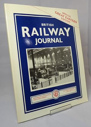 Image du vendeur pour British Railway Journal. Special Great Eastern Railway Edition mis en vente par Horsham Rare Books
