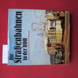 Bild des Verkufers fr Die Strassenbahnen in der DDR : Geschichte, Technik u. Betrieb zum Verkauf von Versandantiquariat buch-im-speicher