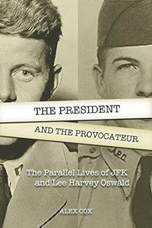 Bild des Verkufers fr President and the Provocateur, The: The Parallel Lives of JFK and Lee Harvey Oswald zum Verkauf von WeBuyBooks