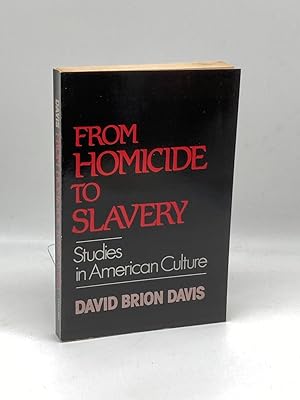 Seller image for From Homicide to Slavery Studies in American Culture for sale by True Oak Books