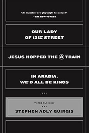 Seller image for Our Lady of 121st Street: Jesus Hopped the a Train and in Arabia, We'd All Be Kings for sale by WeBuyBooks