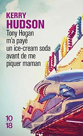 Bild des Verkufers fr Tony hogan m'a pay un ice-cream soda avant de me piquer maman zum Verkauf von Dmons et Merveilles