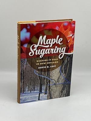 Seller image for Maple Sugaring Keeping it Real in New England for sale by True Oak Books
