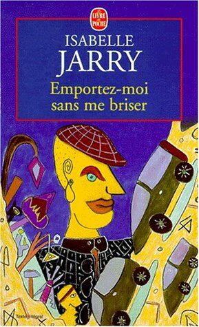 Emportez-moi sans me briser