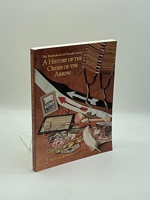 Seller image for The Brotherhood of Cheerful Service A History of the Order of the Arrow for sale by True Oak Books