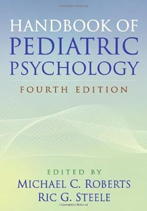 Bild des Verkufers fr Handbook of Pediatric Psychology, 4th Edition zum Verkauf von WeBuyBooks