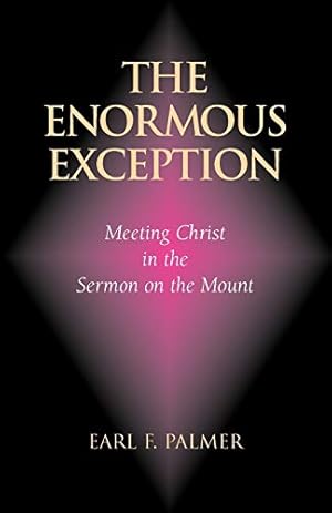 Immagine del venditore per The Enormous Exception: Meeting Christ in the Sermon on the Mount venduto da WeBuyBooks
