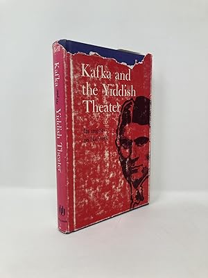 Kafka and the Yiddish Theater: Its Impact on His Work