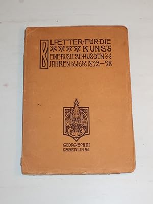 Imagen del vendedor de Blaetter fr die Kunst. Eine Auslese aus den Jahren 1892-98. a la venta por Antiquariat Diderot