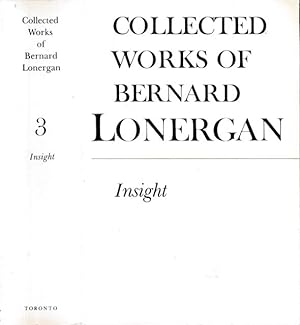 Bild des Verkufers fr Collected works of Bernard Lonergan Volume III: Insight: A study of Human understanding. zum Verkauf von Antiquariaat Fenix