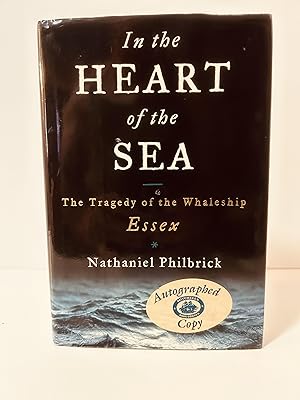 Image du vendeur pour In the Heart of the Sea: The Tragedy of the Whaleship Essex [SIGNED] mis en vente par Vero Beach Books