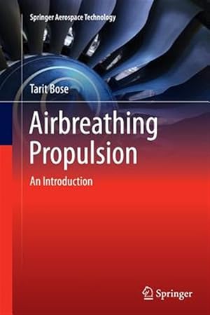 Image du vendeur pour Airbreathing Propulsion : An Introduction mis en vente par GreatBookPrices