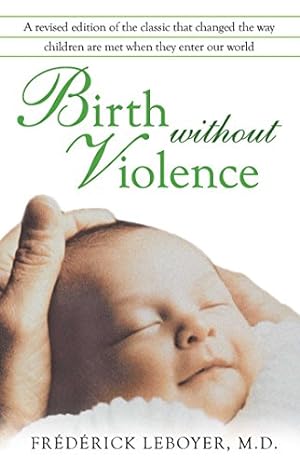 Bild des Verkufers fr Birth without Violence zum Verkauf von ZBK Books