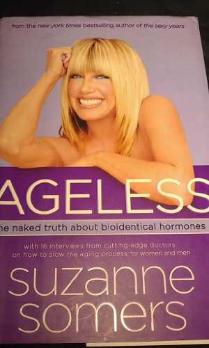 Immagine del venditore per Ageless: The Naked Truth About Bioidentical Hormones venduto da ZBK Books