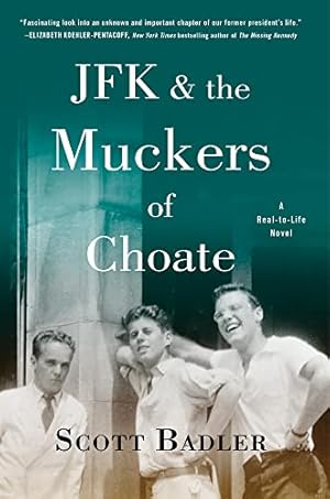 Seller image for JFK & the Muckers of Choate: A Real-to-Life Novel for sale by Books for Life
