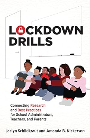 Immagine del venditore per Lockdown Drills: Connecting Research and Best Practices for School Administrators, Teachers, and Parents venduto da Books for Life