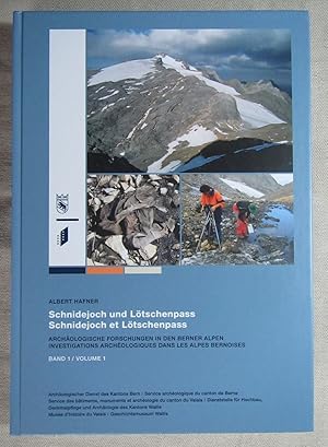 Bild des Verkufers fr Schnidejoch und Ltschenpass. Archologische Forschungen in den Berner Alpen / Schnidejoch et Ltschenpass. Investigations archaologiques dans les alpes bernoises. Band / Volume 2. zum Verkauf von Antiquariat Hanfgarten