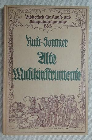 Alte Musikinstrumente. Ein Leitfaden für Sammler. Zweite erweiterte Auflage.