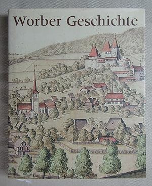 Bild des Verk�ufers f�r Worber Geschichte, im Auftrag der Gemeinde Worb. Unter Mitarbeit von Ernst Aebi, Thomas Brodbeck, Marco Jorio, Peter L�thi-Ott, Andrea Sch�pbach und Daniel Weber. zum Verkauf von Antiquariat Hanfgarten