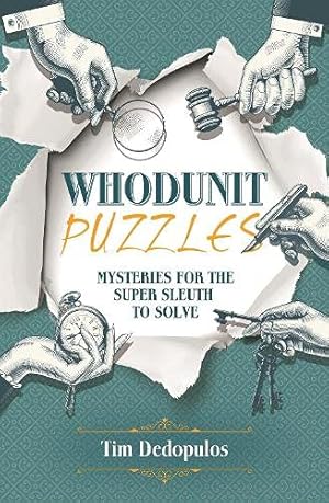 Imagen del vendedor de Whodunit Puzzles: Mysteries for the Super Sleuth to Solve a la venta por ICTBooks
