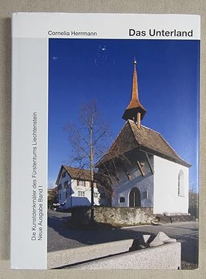 Bild des Verkufers fr Die Kunstdenkmler des Frstentums Liechtenstein. Neue Ausgabe Band 1: Das Unterland. zum Verkauf von Antiquariat Hanfgarten