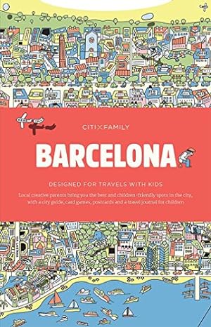 Immagine del venditore per Citixfamily: Barcelona: Travel with Kids venduto da ICTBooks