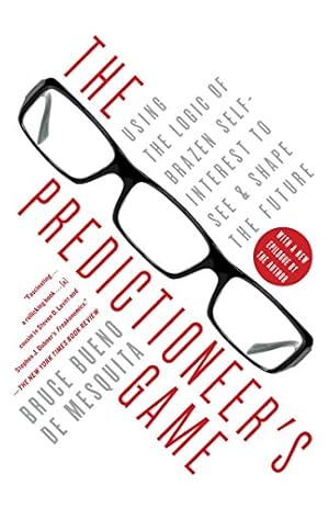 Imagen del vendedor de The Predictioneer's Game: Using the Logic of Brazen Self-Interest to See and Shape the Future a la venta por ICTBooks