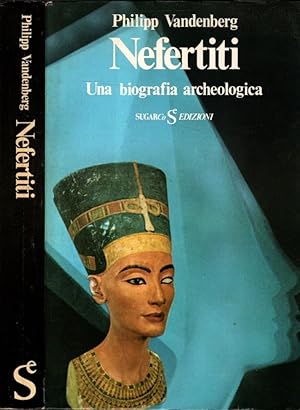 Immagine del venditore per Nefertiti. Una biografia archeologica venduto da iolibrocarmine