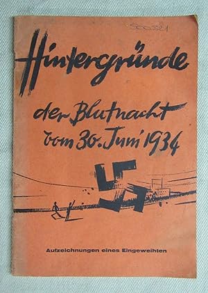 Hintergründe der Blutnacht vom 30. Juni 1934. Aufzeichnungen eines Eingeweihten. Ergänzter Sonder...