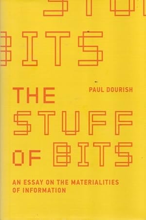 Immagine del venditore per The Stuff of Bits _ An Essay on the Materialities of Information venduto da San Francisco Book Company