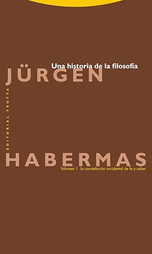 Una historia de la filosofía Vol. 1: La constelación occidental de fe y saber