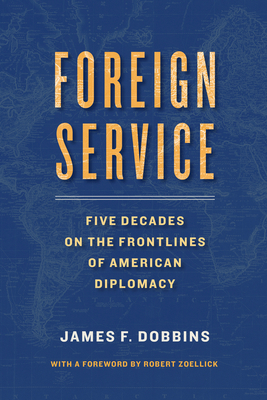Seller image for Foreign Service: Five Decades on the Frontlines of American Diplomacy (Hardback or Cased Book) for sale by BargainBookStores