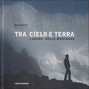 Tra cielo e terra. L'anima della montagna