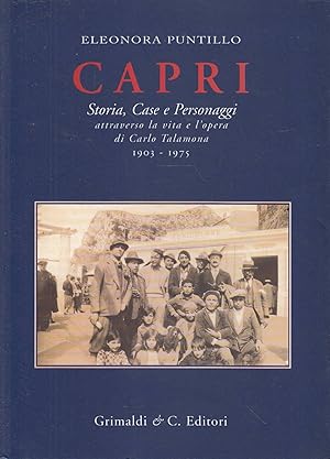 Immagine del venditore per Capri. Storia, Case e Personaggi. Attraverso la vita e l'opera di Carlo Talamona 1903-1975 venduto da Laboratorio del libro