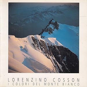 Lorenzino Cosson. I colori del Monte Bianco