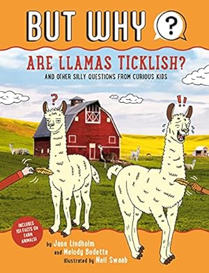 Seller image for Are Llamas Ticklish? #1: And Other Silly Questions from Curious Kids (But Why) for sale by -OnTimeBooks-
