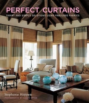 Image du vendeur pour Perfect Curtains: Smart and Simple Solutions Using Fabulous Fabrics mis en vente par ZBK Books