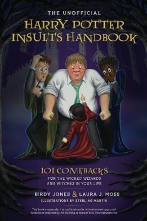 Seller image for The Unofficial Harry Potter Insults Handbook: 101 Comebacks For The Wicked Wizards And Witches In Your Life for sale by WeBuyBooks 2