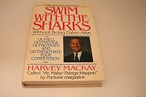 Seller image for Swim with the Sharks.Without Being Eaten Alive for sale by -OnTimeBooks-