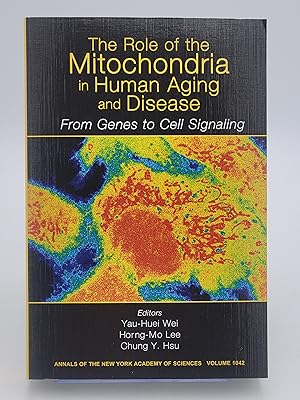 The Role of Mitochondria in Human Aging and Disease: From Genes to Cell Signaling,