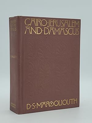 Cairo, Jerusalem, and Damascus: Three Chief Cities of the Egyptian Sultans.