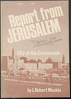 Image du vendeur pour Report from Jerusalem: City at the Crossroads mis en vente par Trouve Books