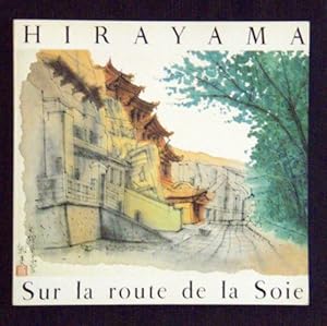 Seller image for Hirayama Sur La Route De La Soie/Hirayama On The Silk Road for sale by Ammareal