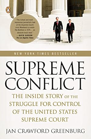 Immagine del venditore per Supreme Conflict: The Inside Story of the Struggle for Control of the United States Supreme Court venduto da ZBK Books